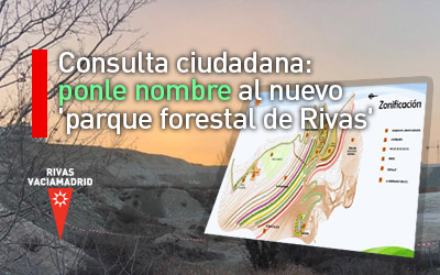 Consulta ciudadana – Ponle nombre al nuevo ‘parque forestal de Rivas’