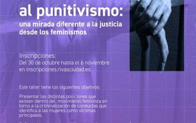 UNIVERSIDAD FEMINISTA 2024 – Tercer taller: Alternativas al punitivismo. Una mirada diferente a la justicia desde los feminismos