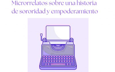 Certamen literario “30 aniversario Aula Abierta Mujeres: Microrrelatos sobre una historia de sororidad y empoderamiento”