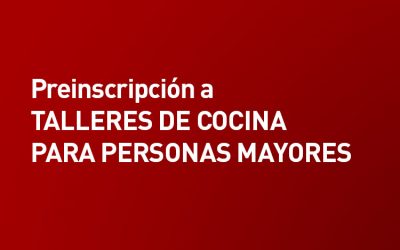 Inscripción a Talleres de Cocina para Personas Mayores